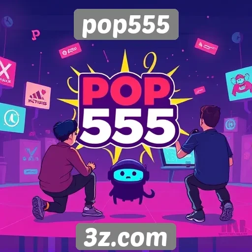 parceria do pop555 com desenvolvedores gera novos conteúdos